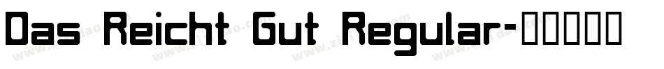 Das Reicht Gut Regular字体转换